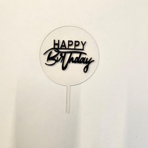 Happy Birthday Black Text with Round Acrylic Transparent Border