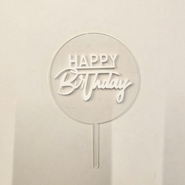 Happy Birthday White Text with Round Acrylic Transparent Border