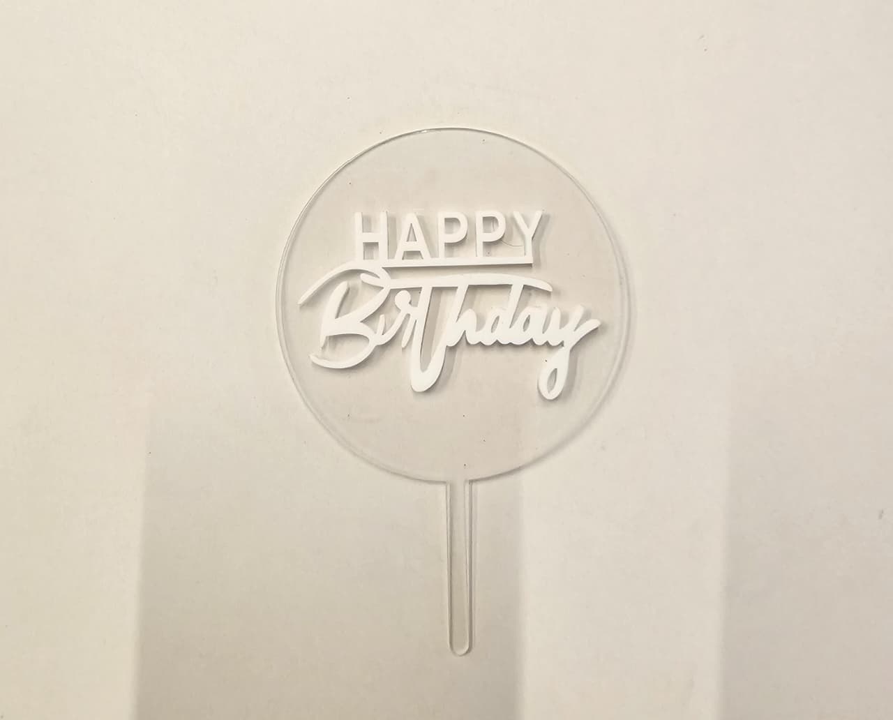 Happy Birthday White Text with Round Acrylic Transparent Border Happy Birthday White Text with Round Acrylic Transparent Border - Image 1